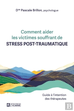 Bertrand.pt - Comment Aider Les Victimes Souffrant De Stress Post-Traumatique
