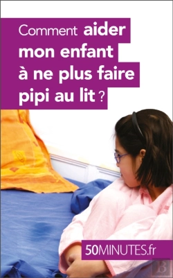 Bertrand.pt - Comment Aider Mon Enfant À Ne Plus Faire Pipi Au Lit ?