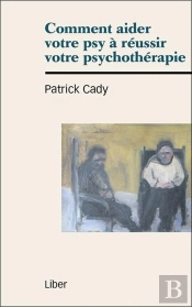 Comment Aider Votre Psy À Réussir Votre Psychothérapie