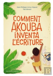 Comment Akouba Inventa L'Écriture
