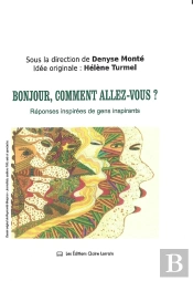 Comment Allez-Vous ? : Réponses Inspirées De Gens Inspirants