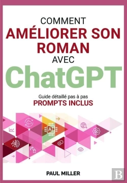 Bertrand.pt - Comment Améliorer Son Roman Avec Chatgpt : De La Bêta-Lecture À La Correction : Faire De Chatgpt Son Assistant Éditorial