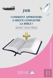 Comment Apprendre A Mieux Connaitre La Bible ?
