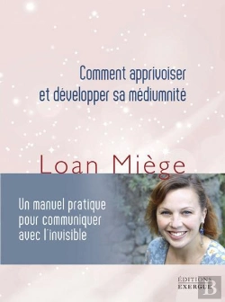Bertrand.pt - Comment Apprivoiser Et Développer Sa Médiumnité : Un Manuel Pratique Pour Communiquer Avec L'Invisible