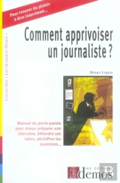 Comment Apprivoiser Un Journaliste