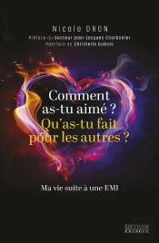 Comment As-Tu Aimé ? Qu'As-Tu Fait Pour Les Autres ? Ma Vie Suite À Une Emi