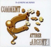 Comment Attirer L'Argent - Livre Audio 2 Cd