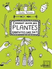 Comment Avoir Des Plantes Gratuites Chez Soi ?