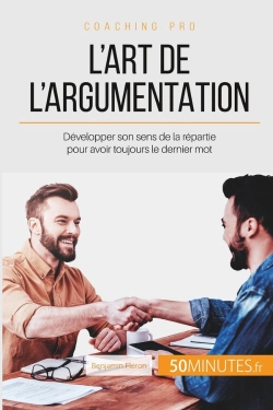 Bertrand.pt - Comment Avoir Toujours Le Dernier Mot ? Développer Son Sens De La Répartie