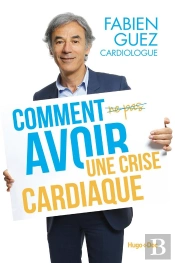 Comment Avoir Une Crise Cardiaque ?