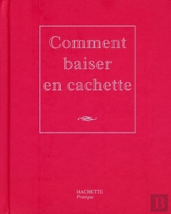 Bertrand.pt - Comment Baiser En Cachette