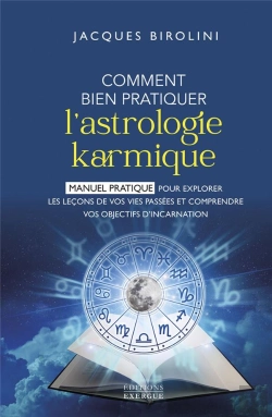 Bertrand.pt - Comment Bien Pratiquer L'Astrologie Karmique - Manuel Pour Explorer Les Lecons De Vos Vies Passees E