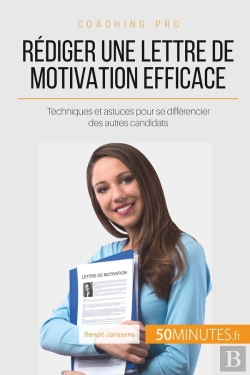 Bertrand.pt - Comment Bien Rédiger Une Lettre De Motivation ? ; Les Bons Trucs Pour Se Distinguer Des Autres Candidats
