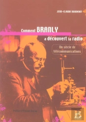 Comment Branly A Découvert La Radio
