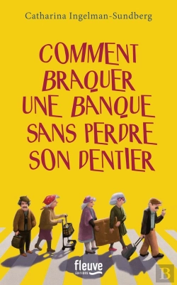 Bertrand.pt - Comment Braquer Une Banque Sans Perdre Son Dentier