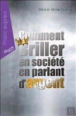 Bertrand.pt - Comment Briller En Société En Parlant D'Argent