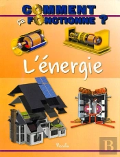 Comment Ca Fonctionne ?/L'Energie