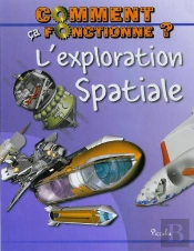 Comment Ca Fonctionne ?/L'Exploration Spaciale