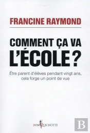 Comment Ça Va, L'École ? Être Parent D'Élèves Pendant Vingt Ans, Cela Forge Un Point De Vue