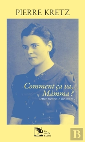 Comment Ça Va Màmma ? Lettre Tardive À Ma Mère
