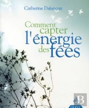 Comment Capter L'Énergie Des Fées