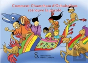 Comment Chamcham D'Ochabellam Retrouve La Parole