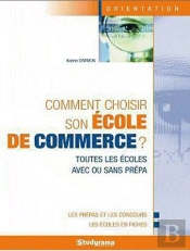 Comment Choisir Son Ecole De Commerce ? 12 Edt