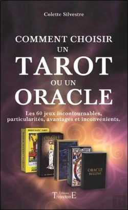 Bertrand.pt - Comment Choisir Un Tarot Ou Un Oracle : Les 60 Jeux Incontournables, Particularités, Avantages Et Inconvénients