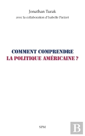 Comment Comprendre La Politique Américaine ?