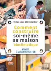Comment Construire Soi-Meme Sa Maison - Manuel D'Autoconstruction