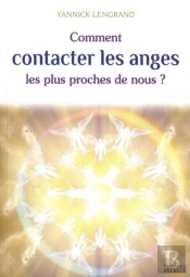 Comment Contacter Les Anges Les Plus Proches De Nous