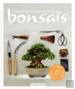 Bertrand.pt - Comment Creer Et Entretenir Vos Bonsai