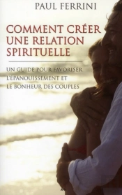 Comment Creer Une Relation Spirituelle