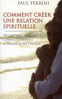 Bertrand.pt - Comment Creer Une Relation Spirituelle