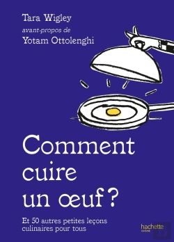 Bertrand.pt - Comment Cuire Un Oeuf ? Et 50 Autres Petites Leçons Culinaires Pour Tous