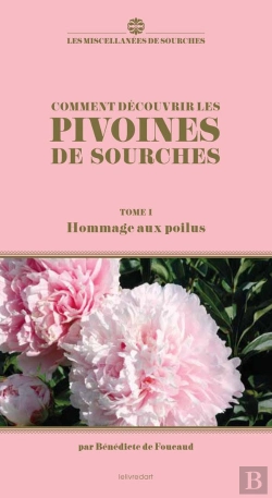 Bertrand.pt - Comment Découvrir Les Pivoines De Sourches Tome 1 : Hommage Aux Poilus