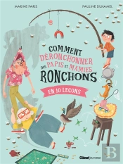 Comment Déronchonner Des Papis Et Mamies Ronchons : En 10 Leçons