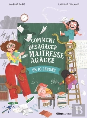 Comment Désagacer Une Maîtresse Agacée En 10 Leçons