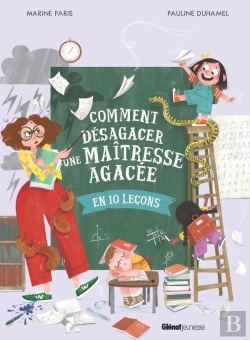 Bertrand.pt - Comment Désagacer Une Maîtresse Agacée En 10 Leçons