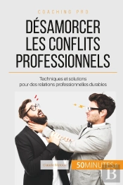 Comment Désamorcer Les Conflits Au Bureau ? Solutions Pour Des Relations Professionnelles Pacifiques