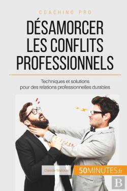 Bertrand.pt - Comment Désamorcer Les Conflits Au Bureau ? Solutions Pour Des Relations Professionnelles Pacifiques