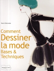 Comment Dessiner La Mode ; Bases Et Techniques