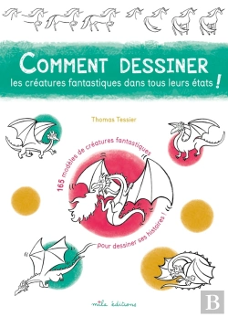 Bertrand.pt - Comment Dessiner Les Creatures Fantastiques Dans Tous Leurs Etats !