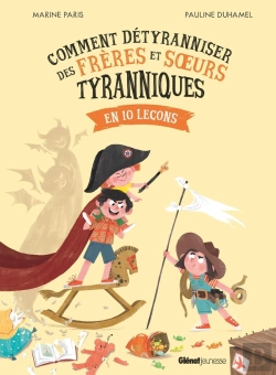 Bertrand.pt - Comment Détyranniser Des Frères Et Soeurs : En 10 Leçons