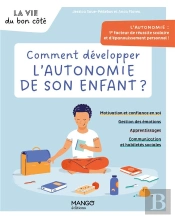 Comment Developper L'Autonomie De Son Enfant ?