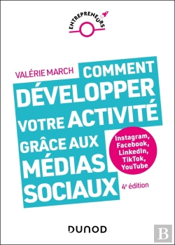 Bertrand.pt - Comment Développer Votre Activité Grâce Aux Médias Sociaux : Instagram, Facebook, Linkedin, Tiktok, Youtube (4e Édition)