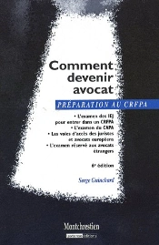 Comment Devenir Avocat ; Les Examens (6e Édition)