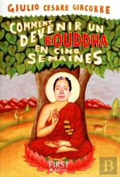 Comment Devenir Bouddha En Cinq Semaines
