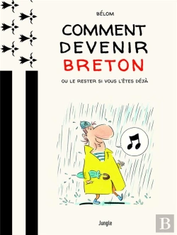Bertrand.pt - Comment Devenir Breton ? Ou Le Rester Si Vous L'Êtes Déjà