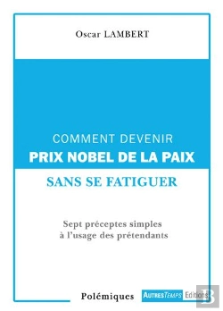 Bertrand.pt - Comment Devenir Prix Nobel De La Paix